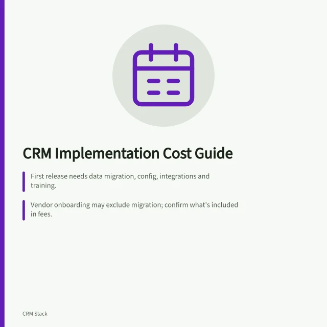 CRM Implementation Cost Guide: First release needs data migration, config, integrations and training.; Vendor onboarding may exclude migration; confirm what's included in fees.; Track internal time for decisions, rules and acceptance during setup. Estimating CRM implementation and support costs