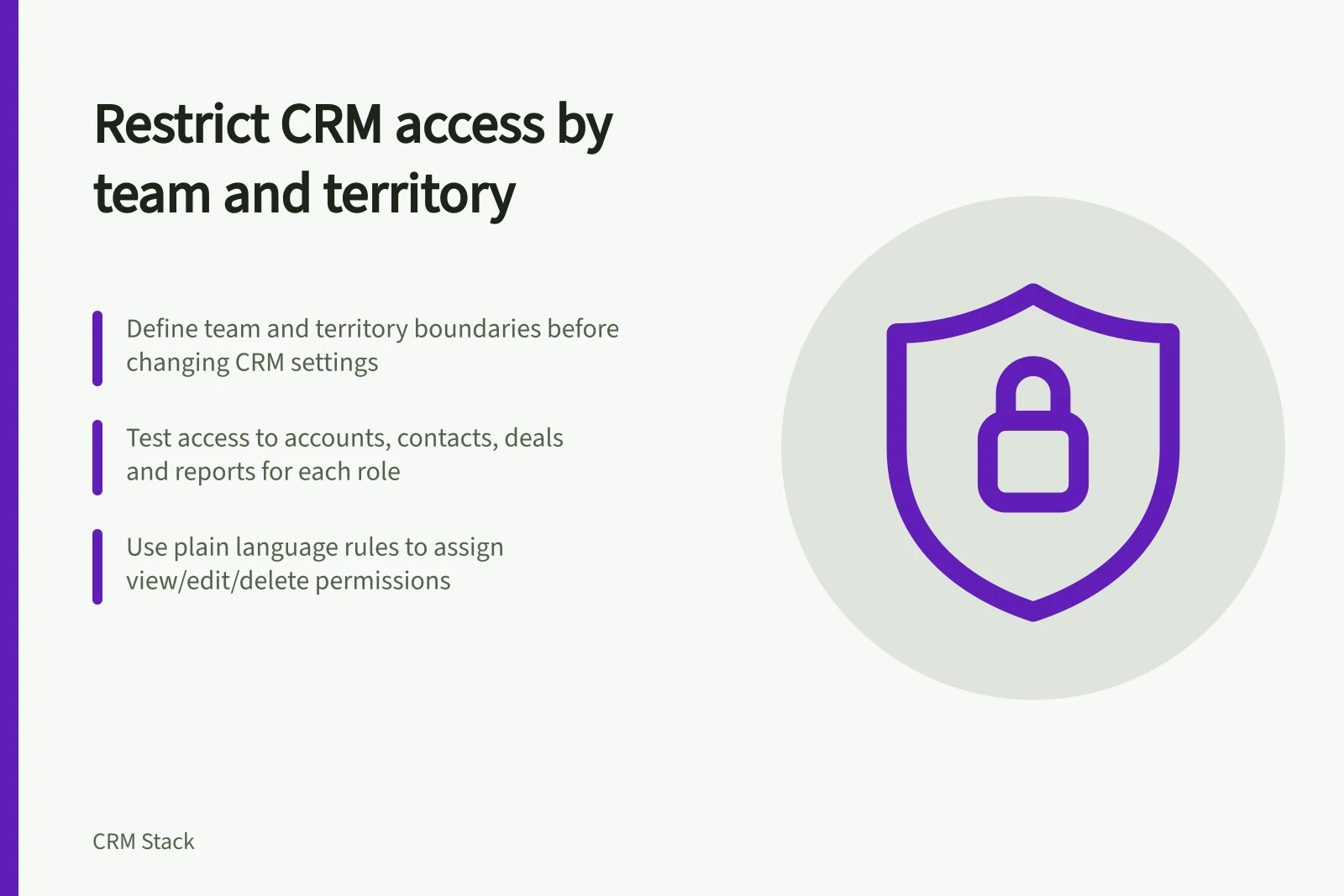 Restrict CRM access by team and territory: Define team and territory boundaries before changing CRM settings; Test access to accounts, contacts, deals and reports for each role; Use plain language rules to assign view/edit/delete permissions